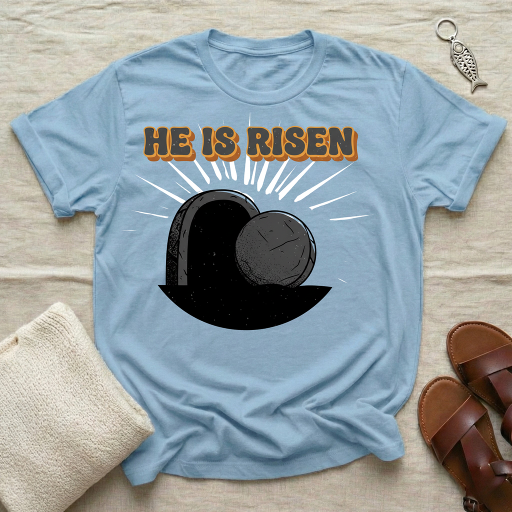 He Is Risen Tshirt