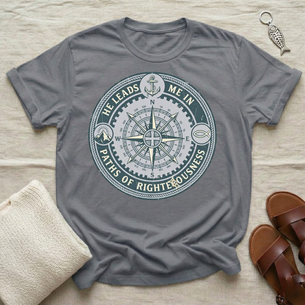 He Leads Me In The Path of Righteousness Tshirt