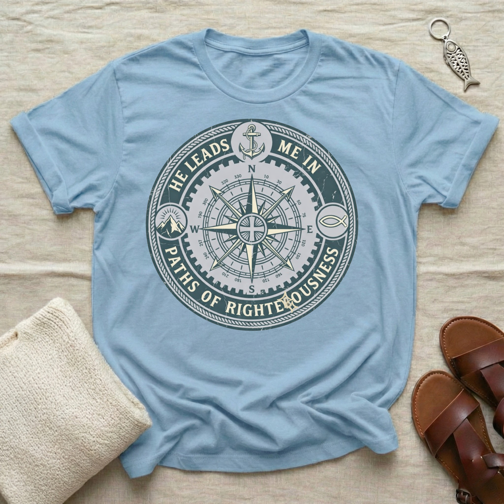 He Leads Me In The Path of Righteousness Tshirt
