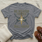 No Weapon Formed Shall Prosper Tshirt