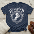Rejoice With Me Tshirt