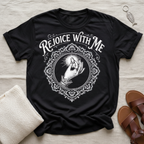 Rejoice With Me Tshirt