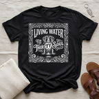 Living Water Tshirt
