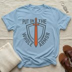 Put On The Whole Armor Tshirt