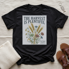 The Harvest Is Plentiful Tshirt