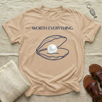 Worth Everything Tshirt