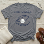 Worth Everything Tshirt