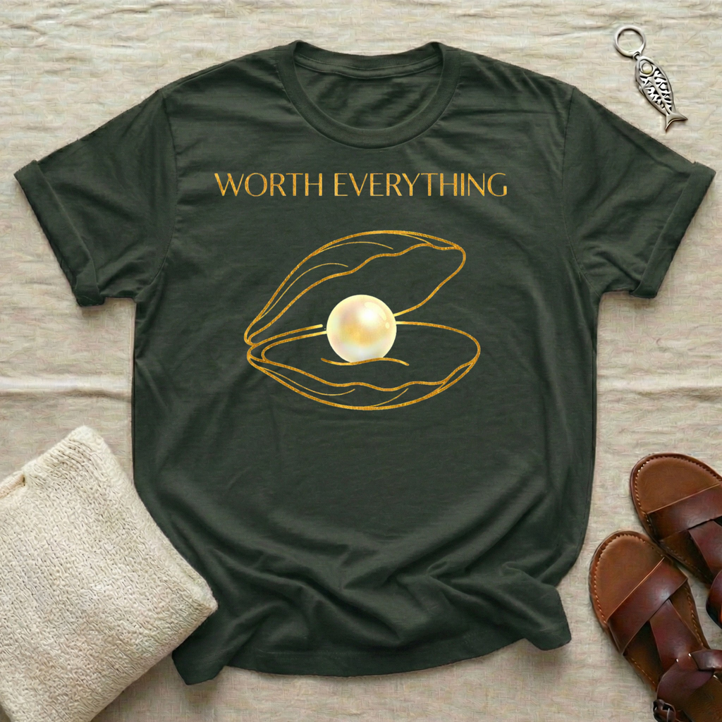 Worth Everything Tshirt