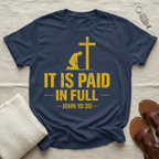 It Is Paid In Full Tshirt