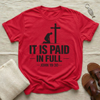 It Is Paid In Full Tshirt