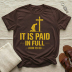 It Is Paid In Full Tshirt
