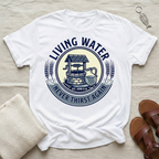 Living Water Tshirt