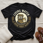 Living Water Tshirt