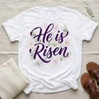 He Is Risen | Easter Tshirt