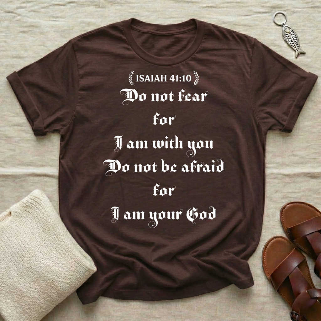 Do Not Fear Tshirt