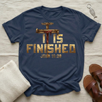 It Is Finished Tshirt