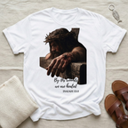 By His Wounds Tshirt