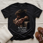 By His Wounds Tshirt