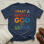 What A Mighty God Tshirt