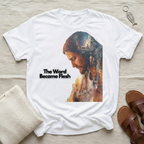 The Word Became Flesh Tshirt