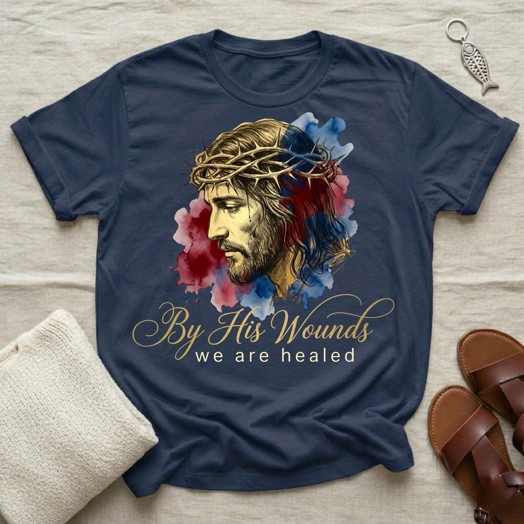 By His Wounds Tshirt
