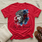 By His Wounds Tshirt