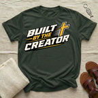 Built by the Creator Tshirt