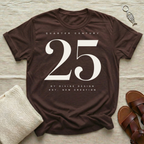 Quarter Century 25 Birthday Tshirt