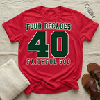 Faithful God | 40 Birthday Tshirt