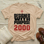 Designed With Purpose | Year 2000 Birthday Tshirt
