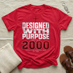 Designed With Purpose | Year 2000 Birthday Tshirt