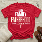 Faith Family Fatherhood Fathers' Day Tshirt
