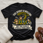The Spirit Is Willing | Funny Tshirt