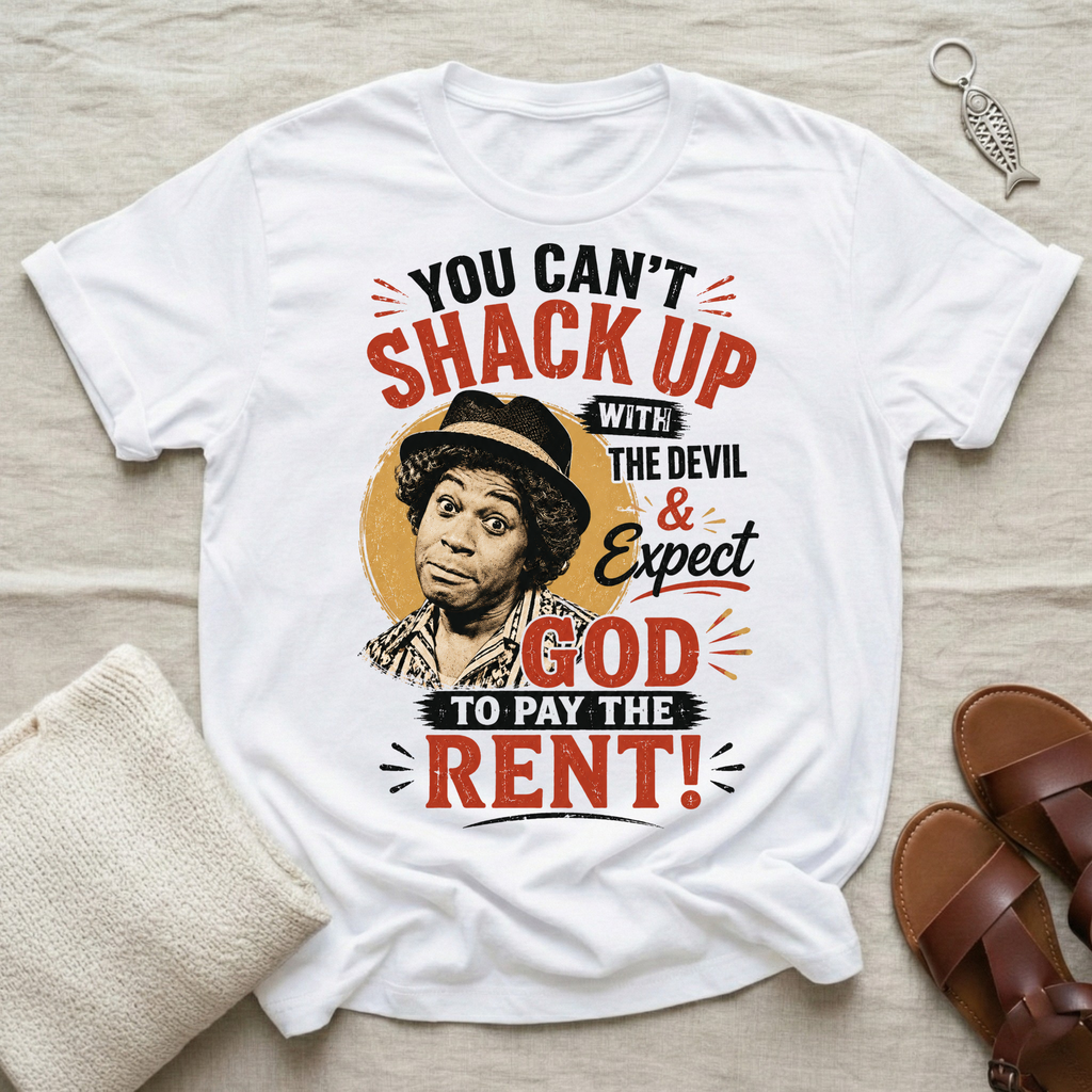Can't Shack Up With The Devil | Funny Tshirt