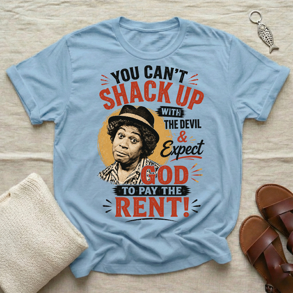 Can't Shack Up With The Devil | Funny Tshirt