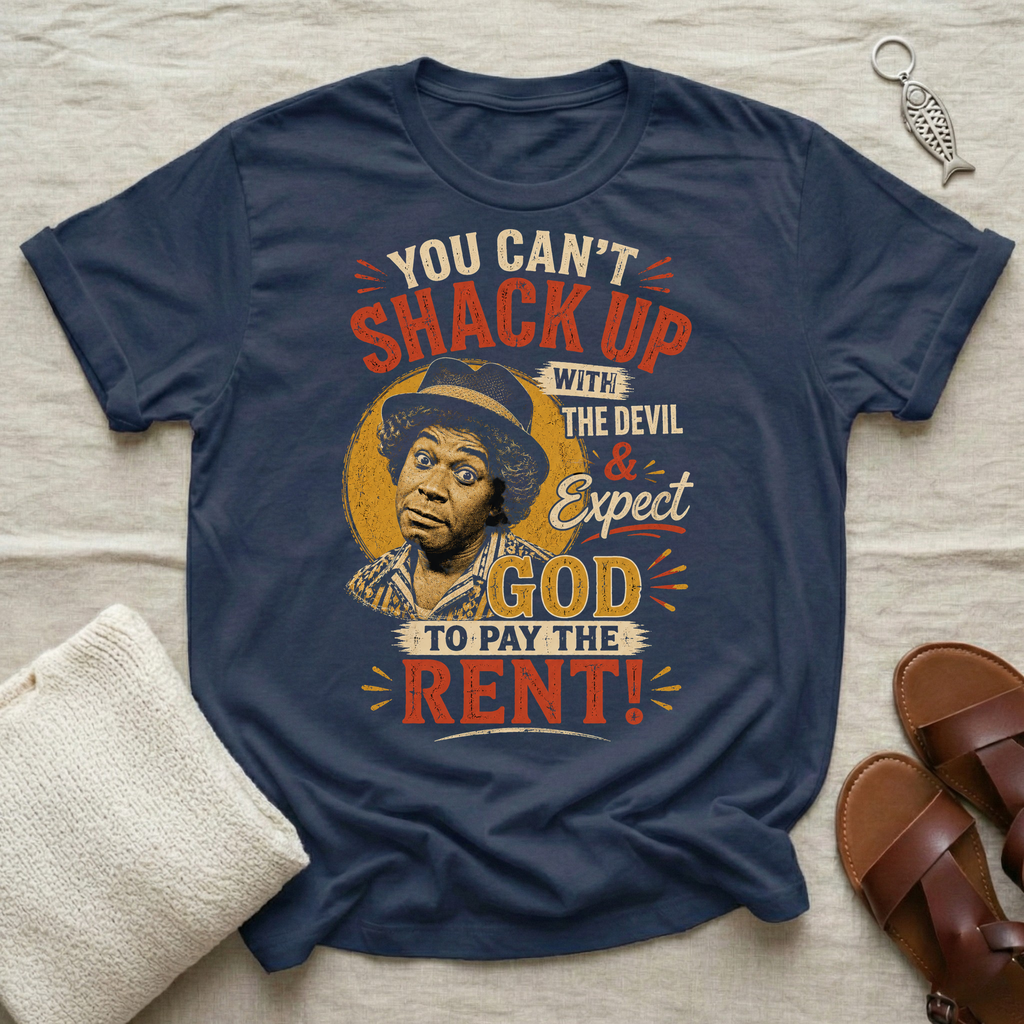 Can't Shack Up With The Devil | Funny Tshirt