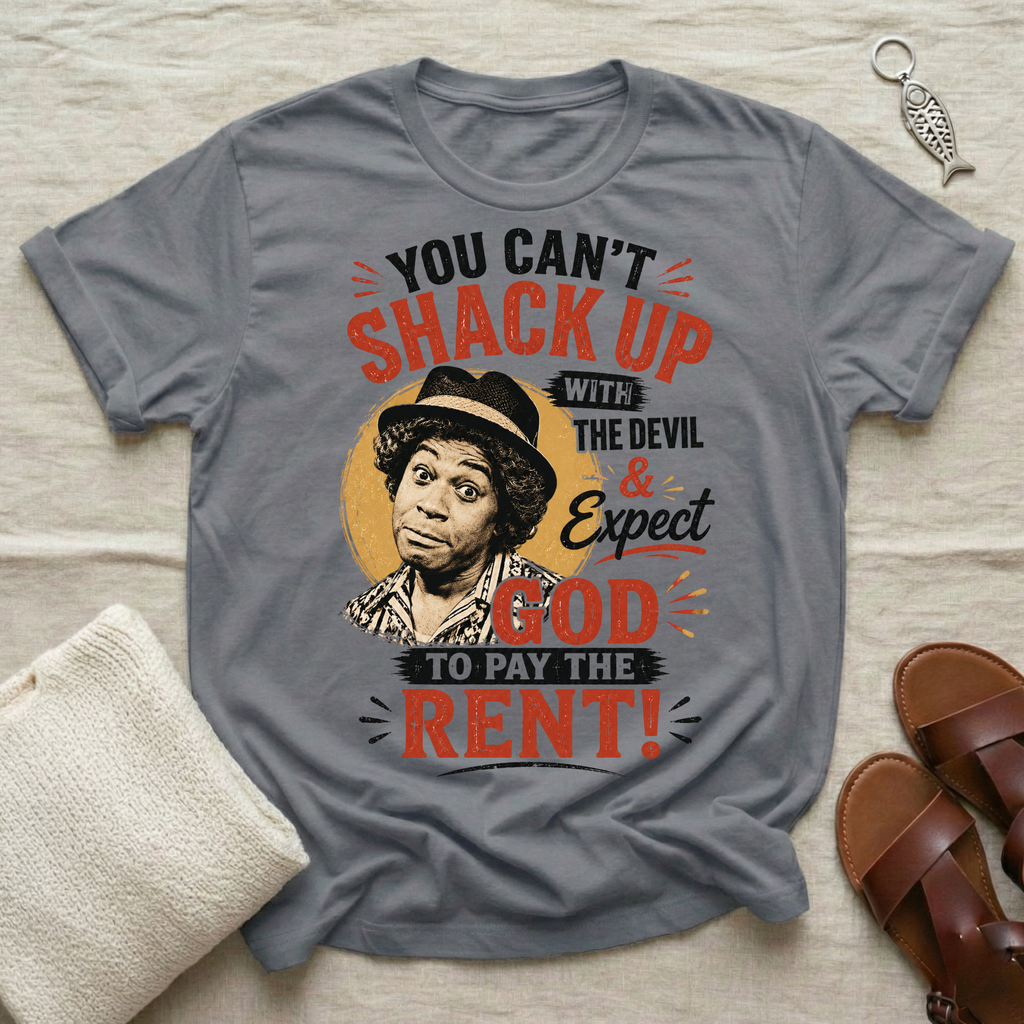 Can't Shack Up With The Devil | Funny Tshirt