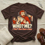 Who? Me? | Funny Tshirt