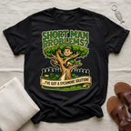 Short Man Problems? | Funny Tshirt