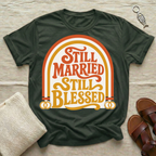 Still Married Tshirt | Wedding Anniversary