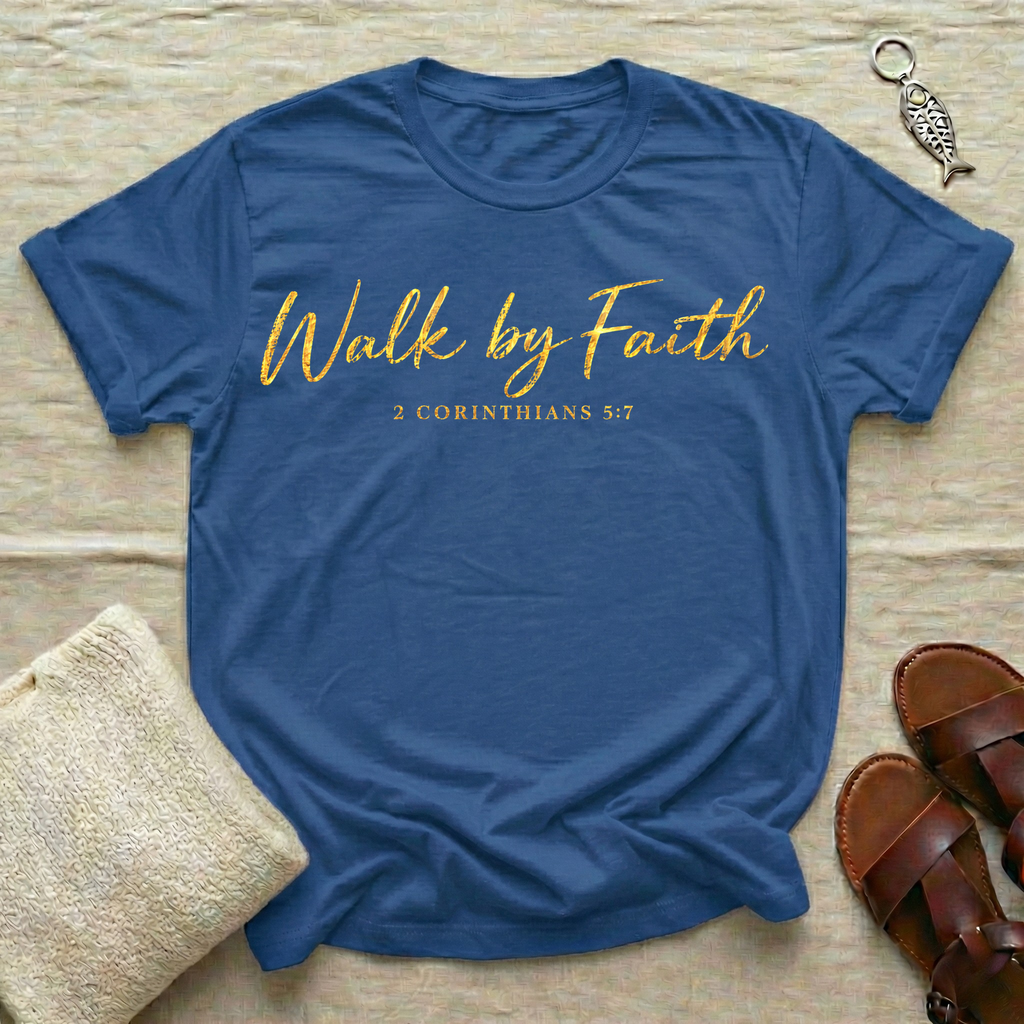 Walk by Faith Tshirt